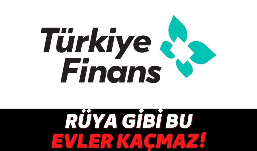 Türkiye Finans'tan Satılık Evleri Kimse Bilmiyor: 4+1 Daireler Piyasanın Yarı Fiyatına Satışta!